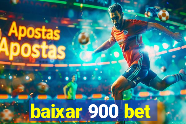 baixar 900 bet